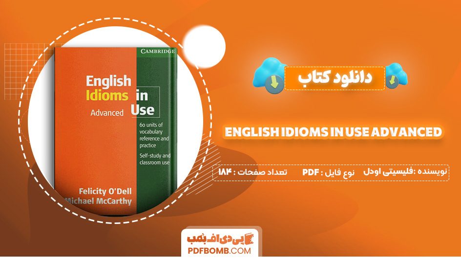 دانلود کتاب English Idioms in Use Advanced فلیسیتی اودل 184 صفحه PDF پی دی اف 📙